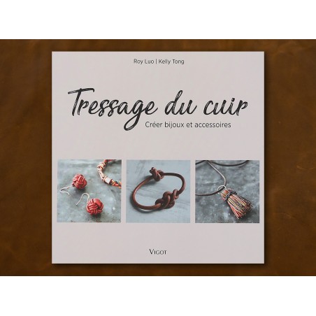 Livre Tressage du Cuir - Créer bijoux et accessoires - Cuirenstock