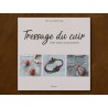 Livre Tressage du Cuir - Créer bijoux et accessoires - Cuirenstock