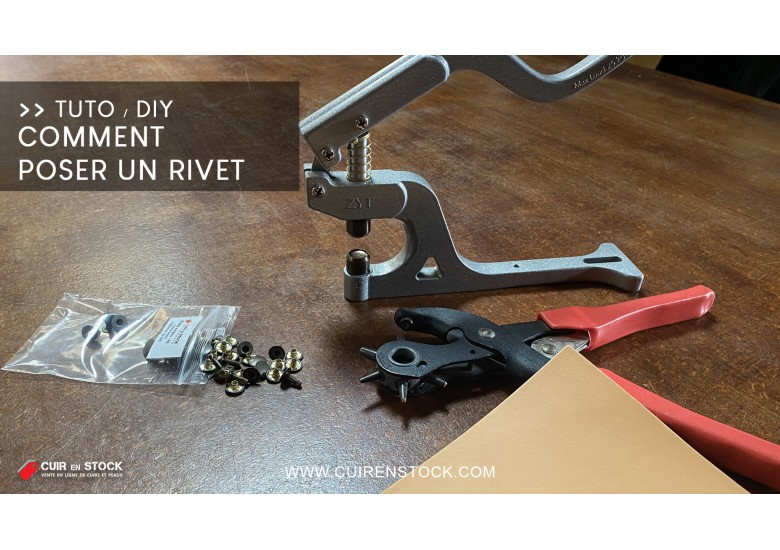 Poser un rivet ou un œillet sur du cuir : le guide complet avec les outils Cuir en Stock